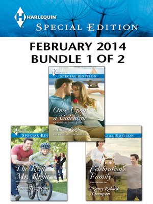 cover image of Harlequin Special Edition February 2014 - Bundle 1 of 2: Once Upon a Valentine\The Real Mr. Right\Celebration's Family